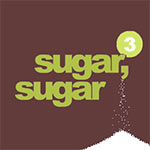 Sugar, Sugar 3